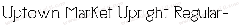 Uptown Market Upright Regular字体转换